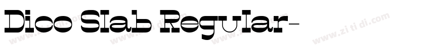 Dico Slab Regular字体转换 Dico Slab Regular字体转换